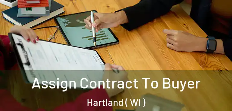  Assign Contract To Buyer Hartland ( WI )