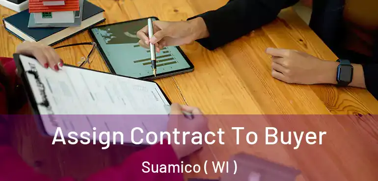  Assign Contract To Buyer Suamico ( WI )
