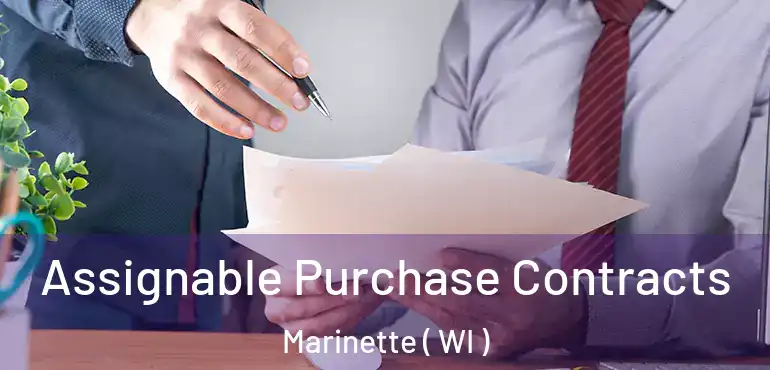  Assignable Purchase Contracts Marinette ( WI )