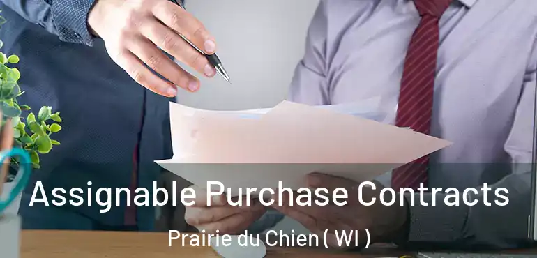  Assignable Purchase Contracts Prairie du Chien ( WI )