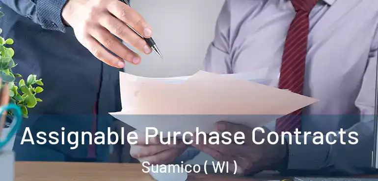  Assignable Purchase Contracts Suamico ( WI )