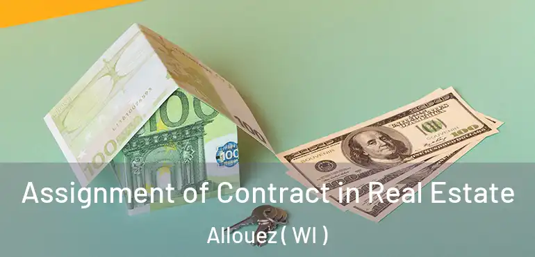  Assignment of Contract in Real Estate Allouez ( WI )