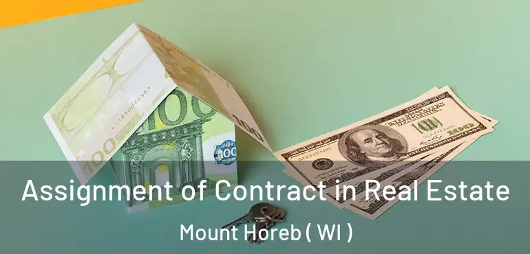  Assignment of Contract in Real Estate Mount Horeb ( WI )