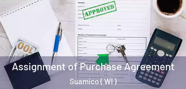  Assignment of Purchase Agreement Suamico ( WI )