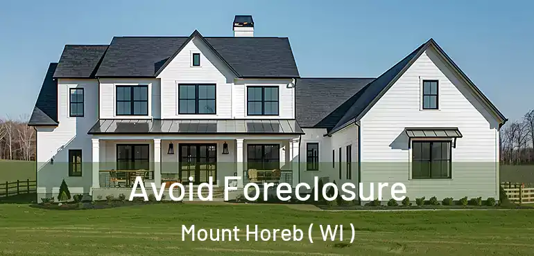  Avoid Foreclosure Mount Horeb ( WI )