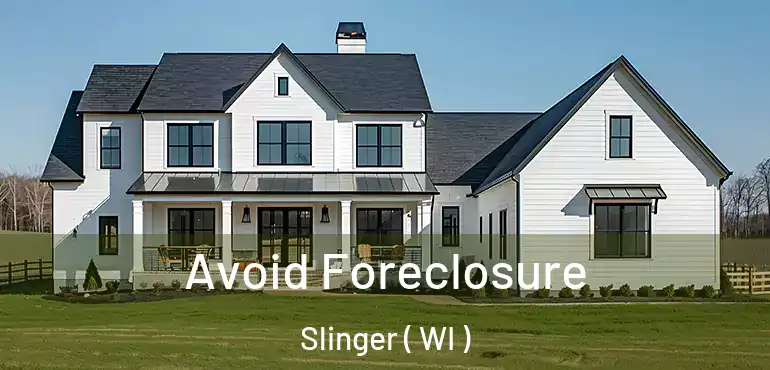  Avoid Foreclosure Slinger ( WI )
