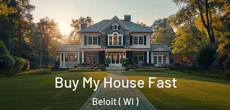  Buy My House Fast Beloit ( WI )