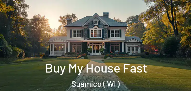  Buy My House Fast Suamico ( WI )