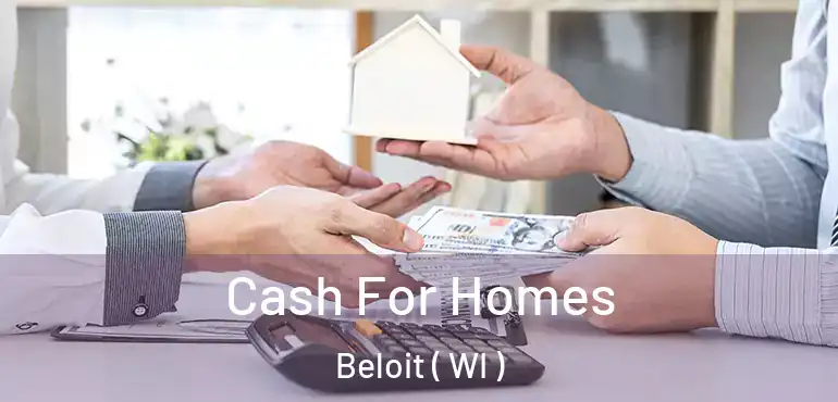  Cash For Homes Beloit ( WI )
