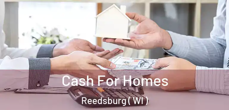  Cash For Homes Reedsburg ( WI )
