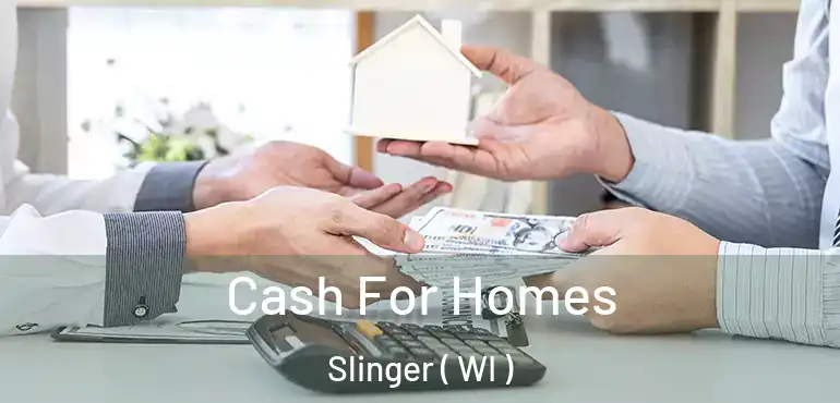  Cash For Homes Slinger ( WI )