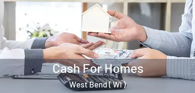  Cash For Homes West Bend ( WI )