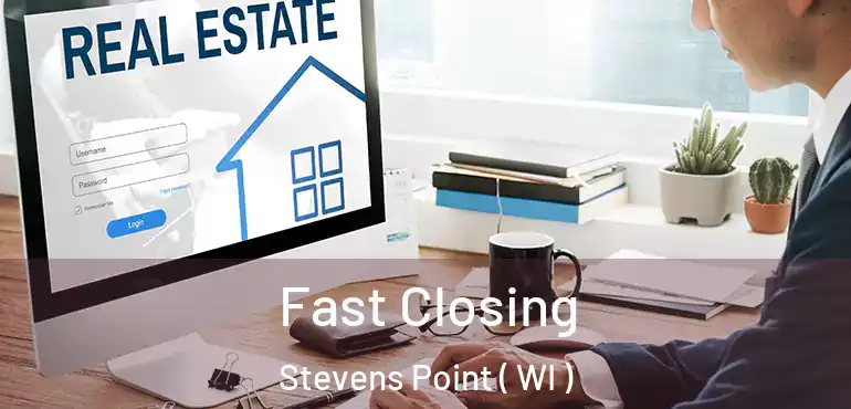  Fast Closing Stevens Point ( WI )