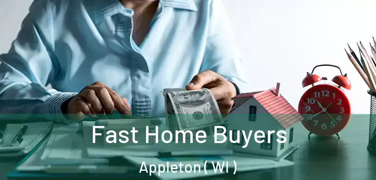  Fast Home Buyers Appleton ( WI )