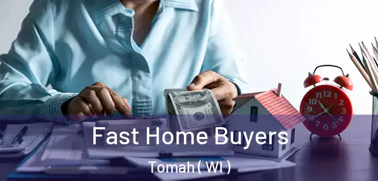  Fast Home Buyers Tomah ( WI )