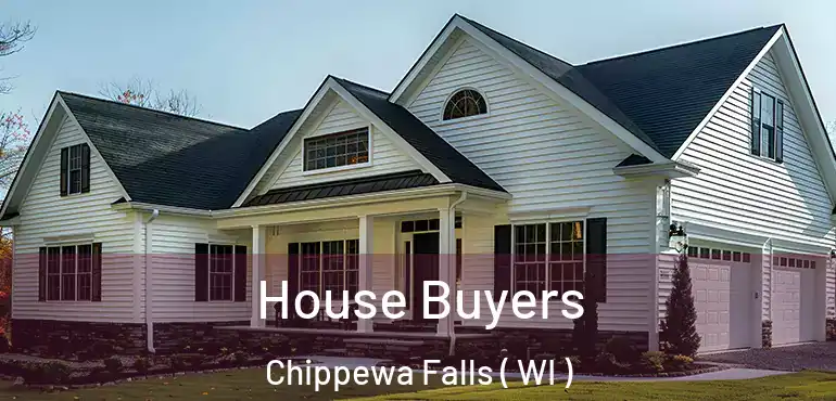  House Buyers Chippewa Falls ( WI )