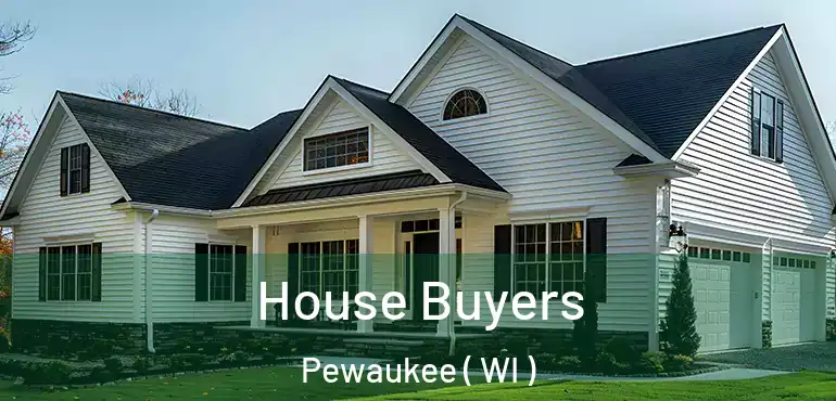  House Buyers Pewaukee ( WI )