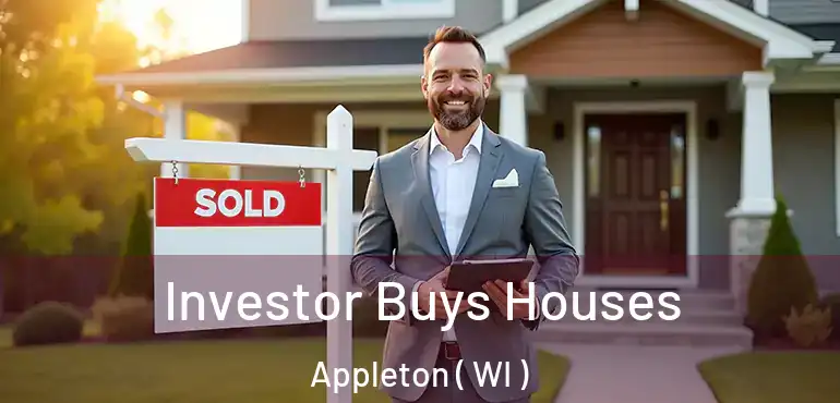  Investor Buys Houses Appleton ( WI )