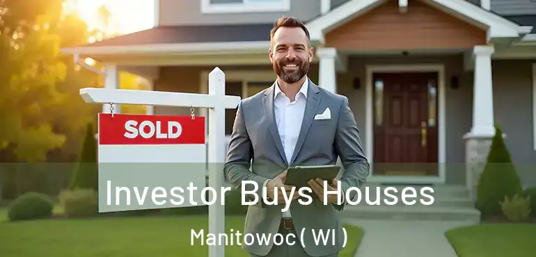  Investor Buys Houses Manitowoc ( WI )