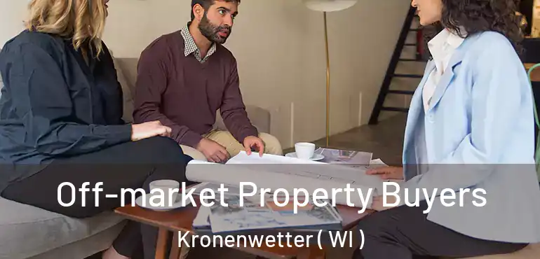  Off-market Property Buyers Kronenwetter ( WI )