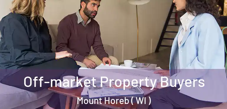  Off-market Property Buyers Mount Horeb ( WI )
