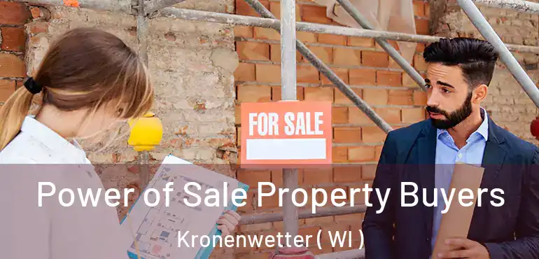  Power of Sale Property Buyers Kronenwetter ( WI )