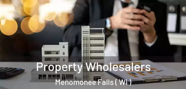  Property Wholesalers Menomonee Falls ( WI )