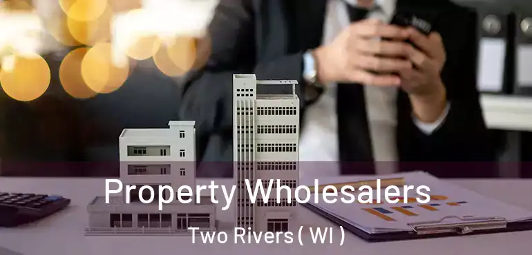  Property Wholesalers Two Rivers ( WI )