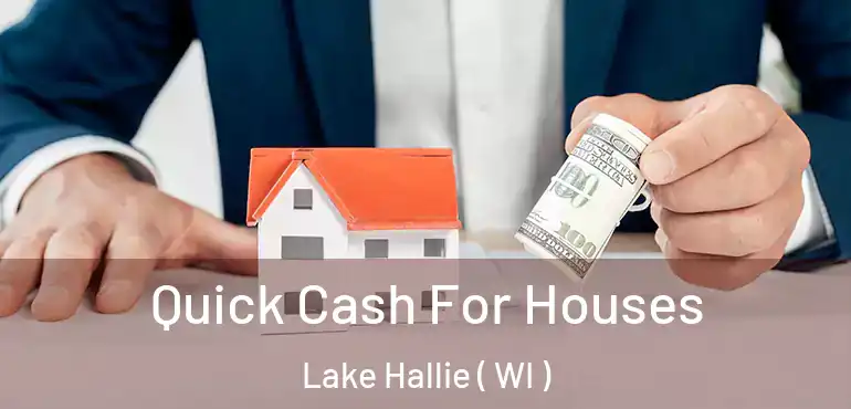  Quick Cash For Houses Lake Hallie ( WI )