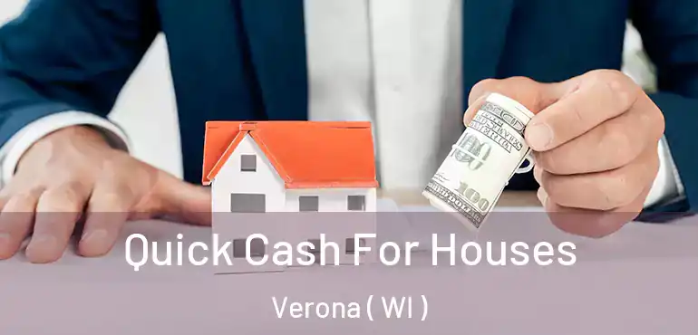  Quick Cash For Houses Verona ( WI )