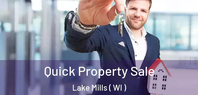  Quick Property Sale Lake Mills ( WI )