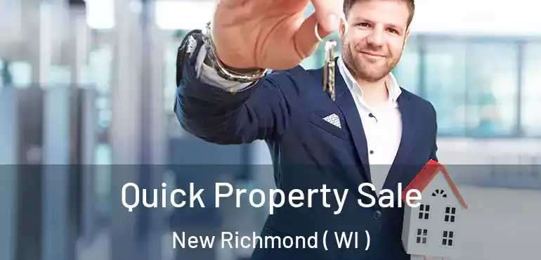  Quick Property Sale New Richmond ( WI )