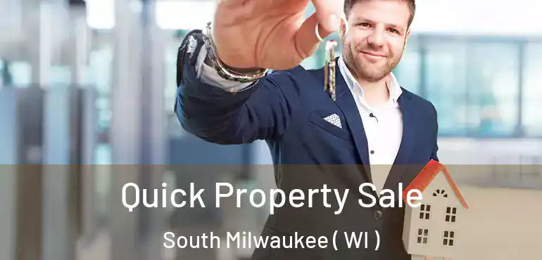  Quick Property Sale South Milwaukee ( WI )