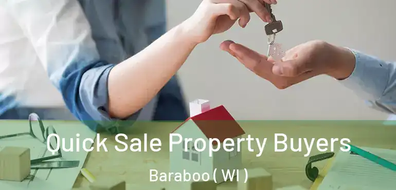  Quick Sale Property Buyers Baraboo ( WI )