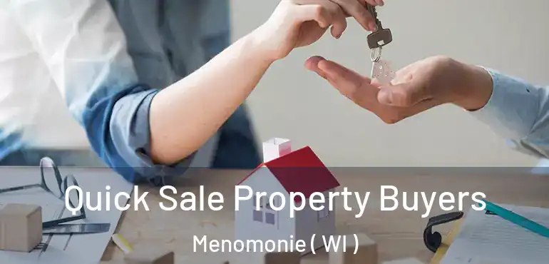  Quick Sale Property Buyers Menomonie ( WI )