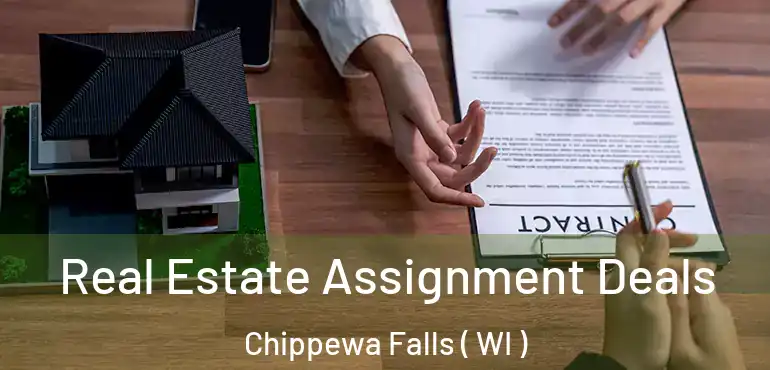  Real Estate Assignment Deals Chippewa Falls ( WI )