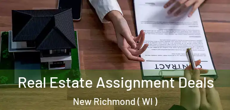  Real Estate Assignment Deals New Richmond ( WI )
