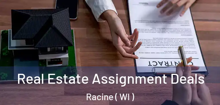  Real Estate Assignment Deals Racine ( WI )