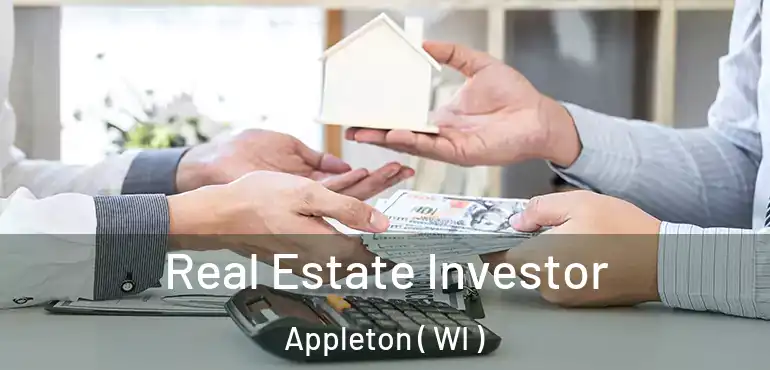 Real Estate Investor Appleton ( WI )