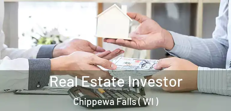  Real Estate Investor Chippewa Falls ( WI )