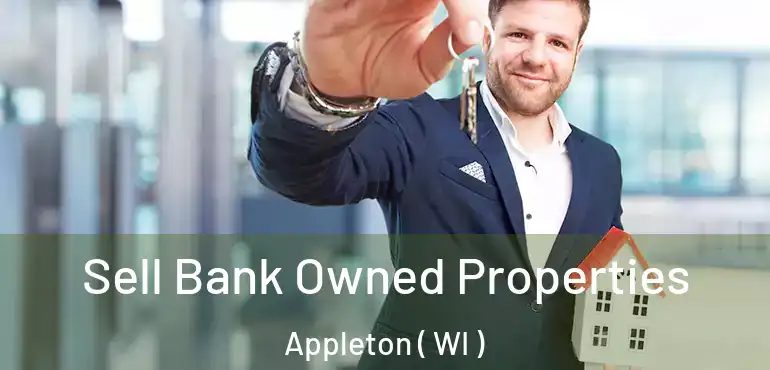  Sell Bank Owned Properties Appleton ( WI )