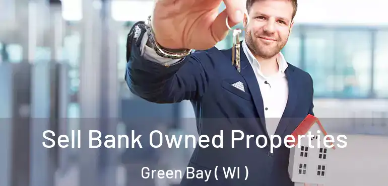  Sell Bank Owned Properties Green Bay ( WI )
