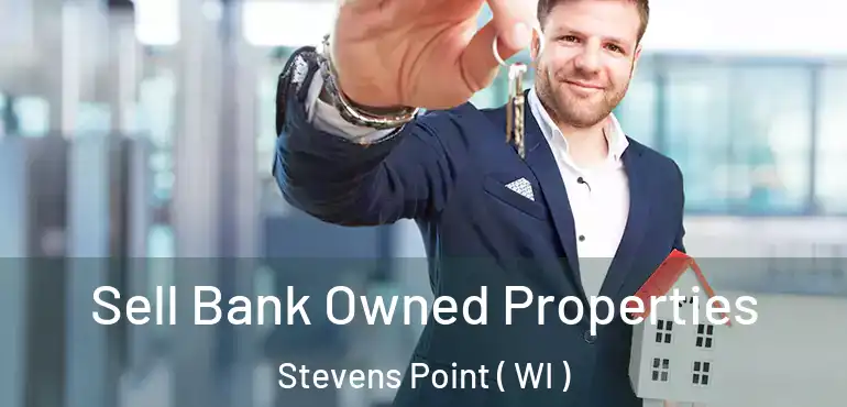  Sell Bank Owned Properties Stevens Point ( WI )