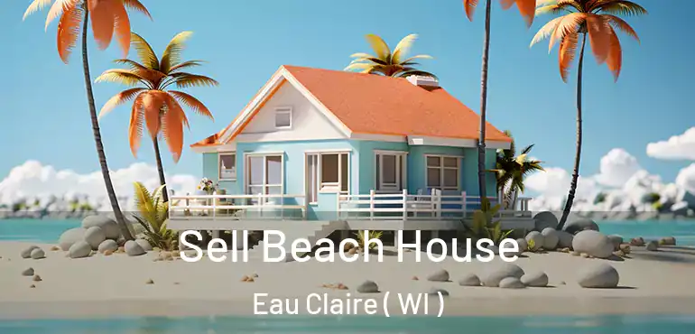  Sell Beach House Eau Claire ( WI )