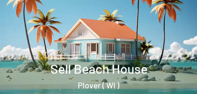  Sell Beach House Plover ( WI )