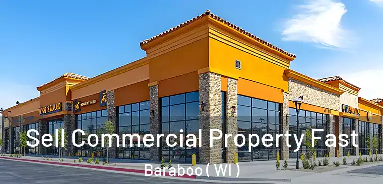  Sell Commercial Property Fast Baraboo ( WI )