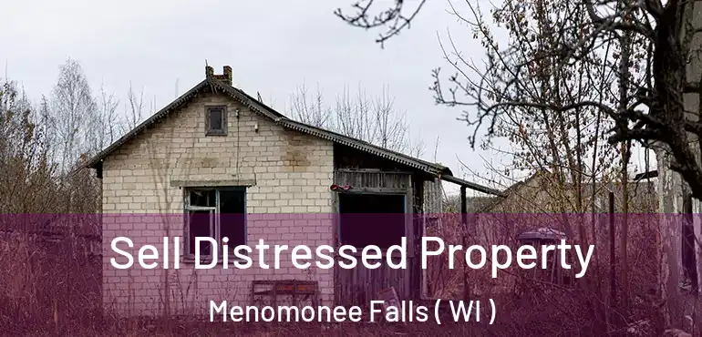  Sell Distressed Property Menomonee Falls ( WI )