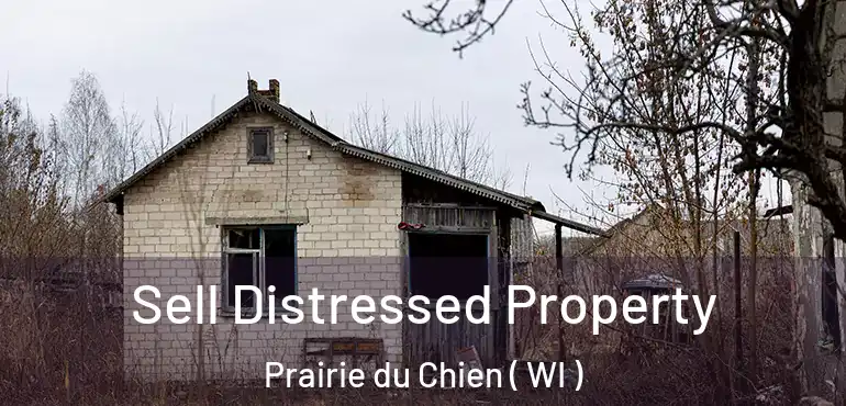  Sell Distressed Property Prairie du Chien ( WI )