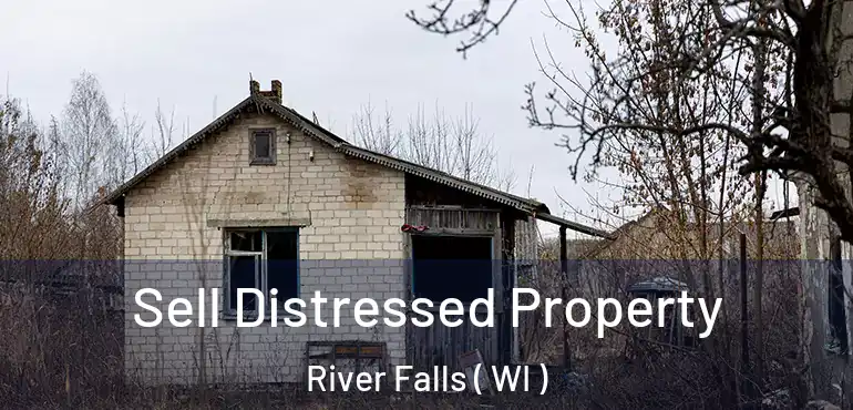 Sell Distressed Property River Falls ( WI )
