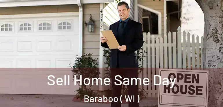  Sell Home Same Day Baraboo ( WI )